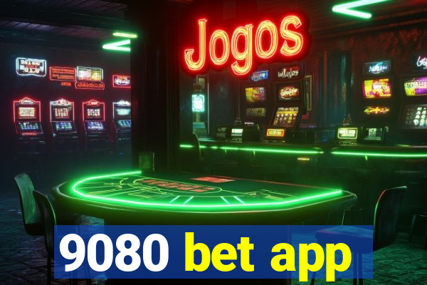 9080 bet app